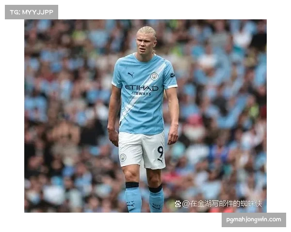 哈兰德遭遇运动战进球荒 曼城锋线效率亟待提升